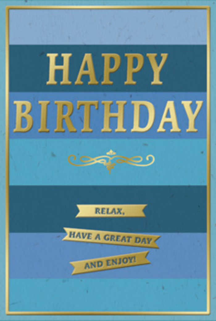 A refined birthday card in layered blues and shimmering gold stands as if arranged thoughtfully next to a vase of seasonal blooms in a Seven Sisters living room. The backdrop is formed by generously wide, horizontal stripes that move through a spectrum of blues: at the extremities, deep navy anchors the design, while towards the middle, softer sea and sky shades lighten the mood, giving the impression of distant horizons seen from nearby Green Lanes. Dominating the centre, the words HAPPY BIRTHDAY are embossed in confident, metallic gold capitals. Each letter is slightly raised from the card's surface, catching glimmers of light with every small movement, adding depth and a gentle sense of luxury. Directly below the main greeting, an elegant golden flourish sweeps across, its symmetrical curves reminiscent of traditional scrollwork or decorative ironwork on old North London terraces. Further down, three slender gold banners line up across the lower portion of the card. Each banner carries part of the inviting sentiment: Relax, have a great day and enjoy! The banners echo the striped background but stand out through their polished metallic sheen and defined edges. Around the perimeter, a fine gold frame encloses the design, tying all the elements together in a tidy, harmonious composition. The overall impression is of a calm, contemporary card with classic touches - something you might open over breakfast on West Green Road as a bouquet from Flower Delivery Seven Sisters adds fresh colour and scent nearby. It invites the recipient to pause, breathe, and truly enjoy their birthday.